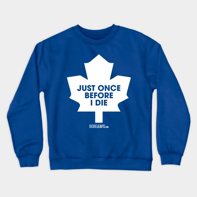 Maple Leafs "Just Once" 90's Dark Crewneck Sweatshirt by Disbeleafs